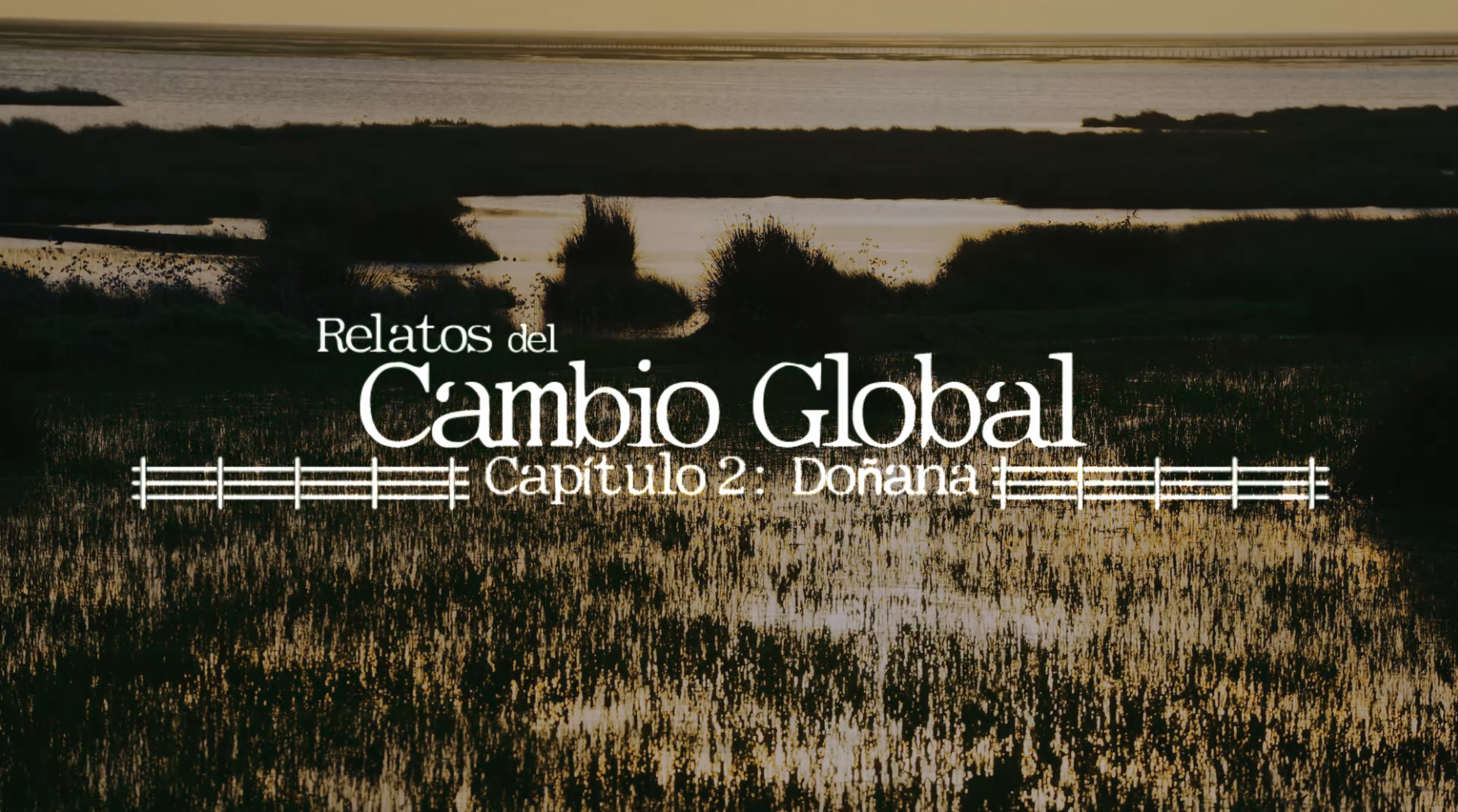 Imagen del capítulo 2 de Relatos del Cambio Global: Doñana